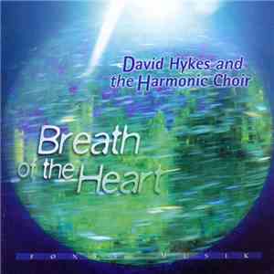 David Hykes And The Harmonic Choir - Breath Of The Heart