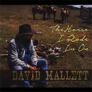David Mallett - The Horse I Rode In On
