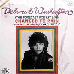 Deborah Washington - (The Forecast For My Life) Changed To Rain = (Pronóstico De Mi Vida) Tiempo Lluvioso