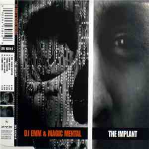 DJ Emm & Magic Mental - The Implant