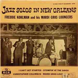 Freddie Kohlman and his Mardi Gras Loungers - Jazz Solos In New Orleans