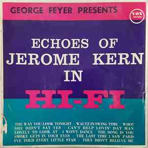 George Feyer And His Orchestra - Echoes Of Jerome Kern In Hi-Fi