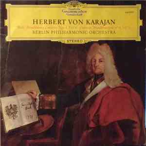 Herbert Von Karajan - Bach, Berlin Philharmonic Orchestra - Brandenburg Concertos Nos. 4, 5 & 6