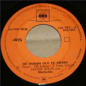 Javier Solís - He Sabido Que Te Amaba
