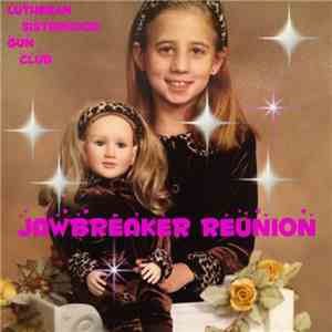 Jawbreaker Reunion - Lutheran Sisterhood Gun Club