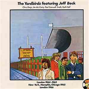Jeff Beck & The Yardbirds - London 1964-1965 New York,Memphis,Chicago 1965,London 1966