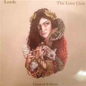 Lorde - The Love Club (Limited Edition)