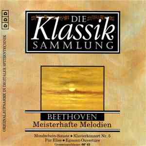 Ludwig van Beethoven - Die Klassiksammlung 24: Beethoven: Meisterhafte Melodien
