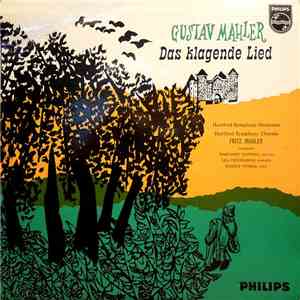 Mahler - Hartford Symphony Orchestra, Hartford Symphony Chorale, Fritz Mahler, Margaret Hoswell, Lili Chookasian, Rudolf Petrak - Das Klagende Lied