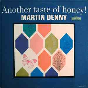 Martin Denny - Another Taste Of Honey!