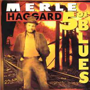 Merle Haggard - 5:01 Blues
