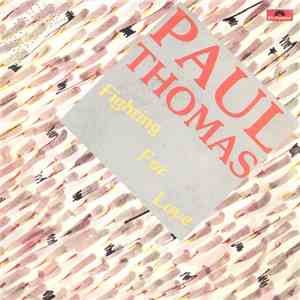 Paul Thomas - Fighting For Love