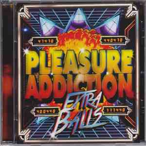 Pleasure Addiction - Extra Balls