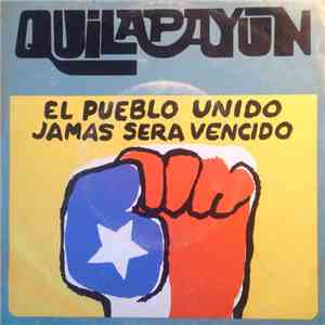 Quilapayún - El Pueblo Unido Jamás Será Vencido