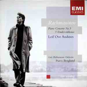 Rachmaninov - Leif Ove Andsnes, Paavo Berglund, Oslo Philharmonic Orchestra - Piano Concerto No.3, 5 Etudes-Tableaux