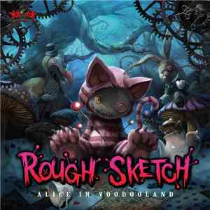 RoughSketch - Alice In Voodooland