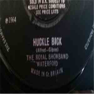 Royal Showband Waterford, The - Huckle buck/Sorry(i ran all the way)