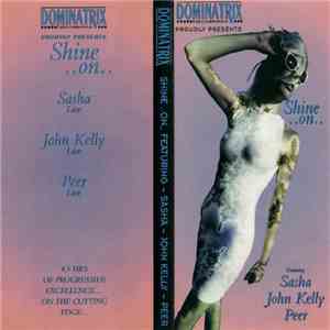 Sasha / John Kelly / Peer - Dominatrix Recordings Proudly Presents - Sine On