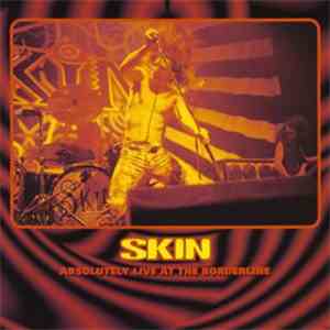 Skin - Absolutely Live At The Borderline