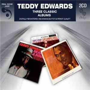 Teddy Edwards - Three Classic Albums