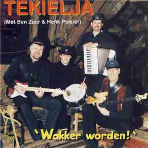 Tekielja - Wakker Worden!