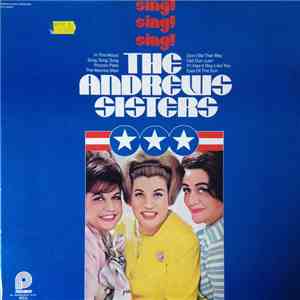 The Andrews Sisters - Sing, Sing, Sing