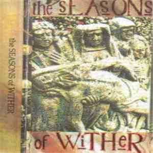 The Seasons Of Wither - The Seasons Of Wither
