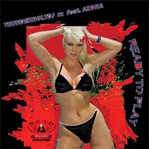 ThunderboltDJ Feat. Azora Rais - Ready To Play EP
