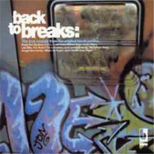 Various - Back To Breaks: The True Sounds From The Original Block Parties