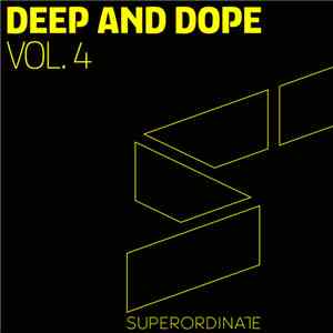 Various - Deep And Dope (Vol. 4)