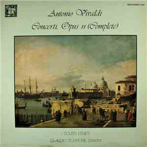 Vivaldi, Claudio Scimone, I Solisti Veneti - Concerti Opus 11 (Complete)