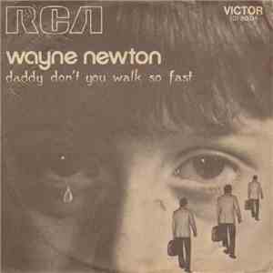 Wayne Newton - Daddy Don't You Walk So Fast / Echo Valley 2-6809