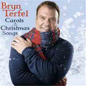 Bryn Terfel - Carols And Christmas Songs