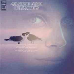 Charlie Byrd - Delicately