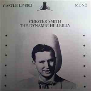 Chester Smith - The Dynamic Hillbilly