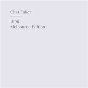 Chet Faker - 1998 (Melbourne Edition)