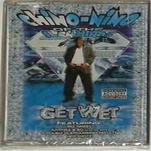 Chino Nino - Get Wet