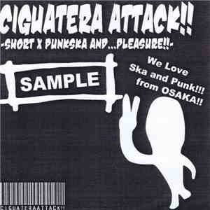 Ciguatera Attack!! - 3 Song Sample CDr