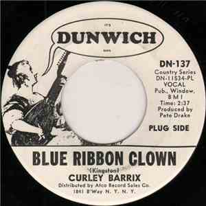 Curley Barrix - Blue Ribbon Clown / I Talk In My Sleep