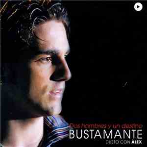 David Bustamante Feat. Alex Casademunt - Dos Hombres Y Un Destino