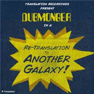 Dubmonger - Re-Translation To Another Galaxy