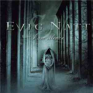 Evig Natt - I Am Silence