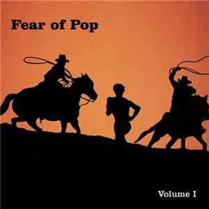 Fear Of Pop - Volume I