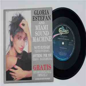 Gloria Estefan And Miami Sound Machine - No Te Olvidare / Anything For You