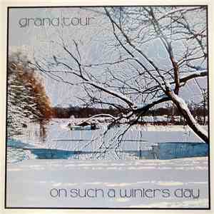 Grand Tour - On Such A Winter's Day