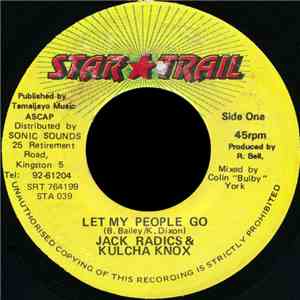 Jack Radics & Kulcha Knox - Let My People Go