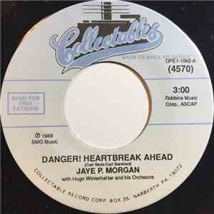 Jaye P. Morgan with Hugo Winterhalter's Orchestra And Chorus - Danger! Heartbreak Ahead / That's All I Want From You