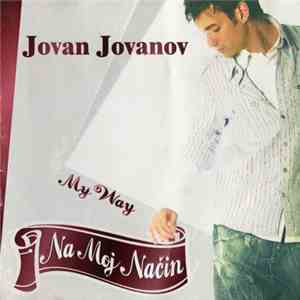 Jovan Jovanov - Na Moj Način / My Way