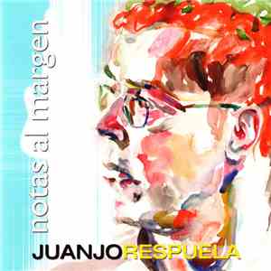 Juanjo Respuela - Notas Al Margen