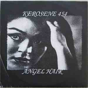 Kerosene 454 / Angel Hair - Split